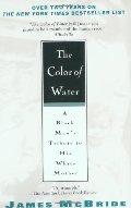 Color of Water: A Black Man's Tribute to His White Mother, The Color of Water: A Black Man's Tribute to His White Mother, The