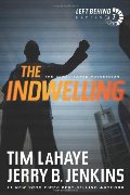 Indwelling: The Beast Takes Possession (Left Behind), The Indwelling: The Beast Takes Possession (Left Behind), The