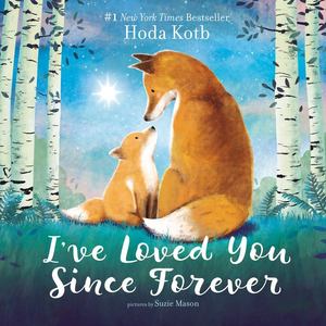 I've Loved You since Forever Board Book I've Loved You since Forever Board Book