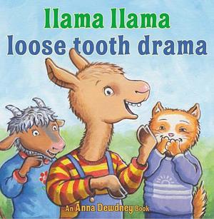 Llama Llama Loose Tooth Drama Llama Llama Loose Tooth Drama