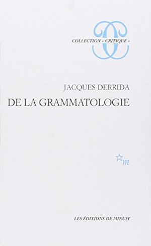 De la grammatologie De la grammatologie
