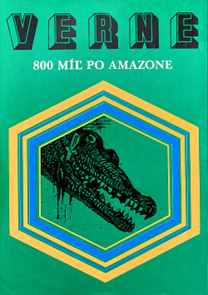800 míľ po Amazone (Jules Verne) 800 míľ po Amazone (Jules Verne)