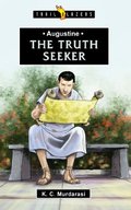 Augustine: The Truth Seeker (Trailblazers) Augustine: The Truth Seeker (Trailblazers)