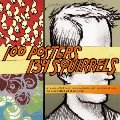 100 Posters, 134 Squirrels: A Decade of Hot Dogs, Large Mammals, and Independent Rock: The Handcrafted Art of Jay Ryan 100 Posters, 134 Squirrels: A Decade of Hot Dogs, Large Mammals, and Independent Rock: The Handcrafted Art of Jay Ryan