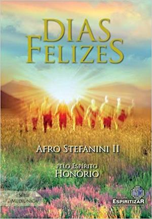 Dias felizes Dias felizes
