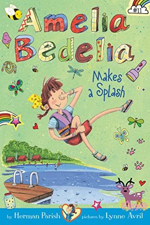 Amelia Bedelia Chapter Book #11: Amelia Bedelia Makes a Splash Amelia Bedelia Chapter Book #11: Amelia Bedelia Makes a Splash
