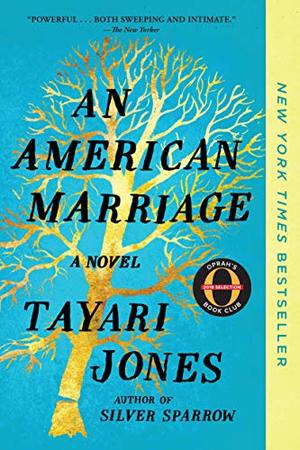 American Marriage (Oprah's Book Club): A Novel, An American Marriage (Oprah's Book Club): A Novel, An