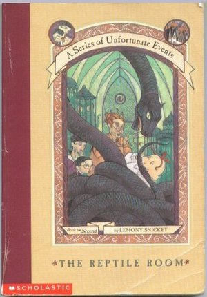 Reptile Room (A Series of Unfortunate Events, Book 2), The Reptile Room (A Series of Unfortunate Events, Book 2), The
