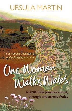 One Woman Walks Wales One Woman Walks Wales