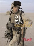 21 Days to Baghdad: Photos and Dispatches from the Battlefield 21 Days to Baghdad: Photos and Dispatches from the Battlefield