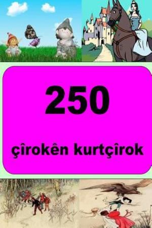 250 Short Stories (Kurdish) 250 Short Stories (Kurdish)