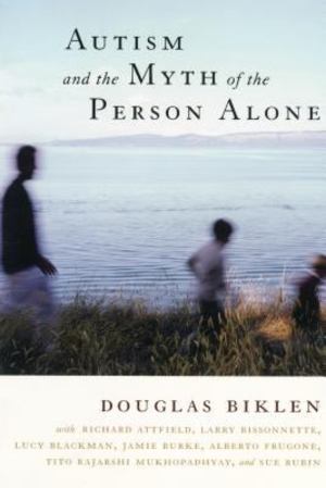 Autism and the Myth of the Person Alone Autism and the Myth of the Person Alone