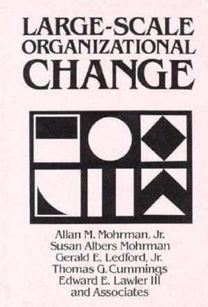 Large-Scale Organizational Change Large-Scale Organizational Change