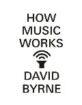 How Music Works How Music Works