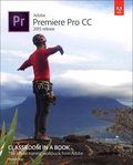 Adobe Premiere Pro CC Classroom in a Book (2015 release) Adobe Premiere Pro CC Classroom in a Book (2015 release)