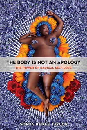 Body Is Not an Apology, The Body Is Not an Apology, The
