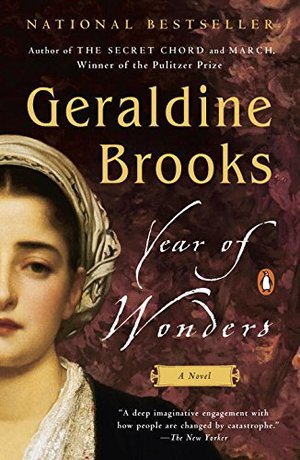 Year of Wonders: A Novel of the Plague Year of Wonders: A Novel of the Plague
