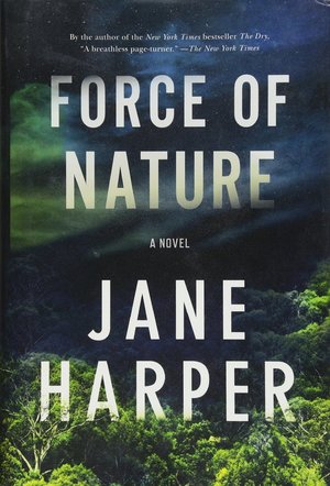 Force of Nature, A (Aaron Falk, #2) Force of Nature, A (Aaron Falk, #2)