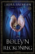 Boleyn Reckoning: A Novel (The Boleyn Trilogy), The Boleyn Reckoning: A Novel (The Boleyn Trilogy), The