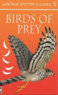 Birds of Prey (Usborne New Spotters' Guides) Birds of Prey (Usborne New Spotters' Guides)