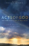 Acts of God: Why Does God Allow So Much Pain? Acts of God: Why Does God Allow So Much Pain?