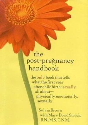 Post-Pregnancy Handbook, The Post-Pregnancy Handbook, The