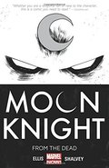 Moon Knight Volume 1: From the Dead Moon Knight Volume 1: From the Dead