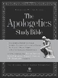 Apologetics Study Bible: Understand Why You Believe, The Apologetics Study Bible: Understand Why You Believe, The