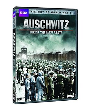 Auschwitz: Inside the Nazi State Auschwitz: Inside the Nazi State