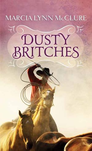 Dusty Britches Dusty Britches