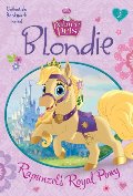 Blondie: Rapunzel's Royal Pony (Disney Princess: Palace Pets) (A Stepping Stone Book(TM)) Blondie: Rapunzel's Royal Pony (Disney Princess: Palace Pets) (A Stepping Stone Book(TM))