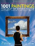 1001 Paintings You Must See Before You Die: Revised and Updated 1001 Paintings You Must See Before You Die: Revised and Updated