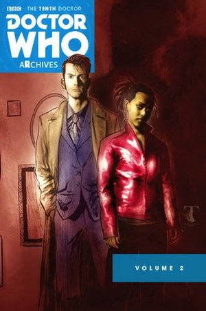 Doctor Who: The Tenth Doctor Archives Omnibus: Volume Two (Doctor Who the Tenth Doctor Archive Omnibus) Doctor Who: The Tenth Doctor Archives Omnibus: Volume Two (Doctor Who the Tenth Doctor Archive Omnibus)