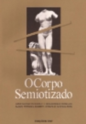 O Corpo Semiotizado O Corpo Semiotizado