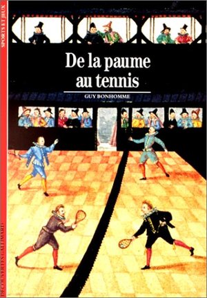 De la paume au tennis De la paume au tennis