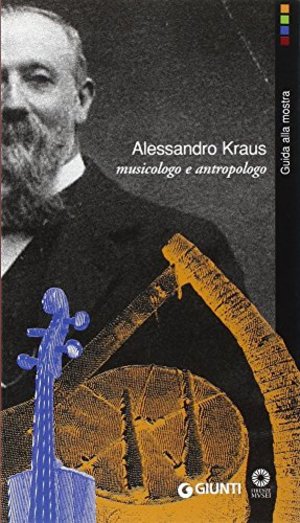 Alessandro Kraus musicologo e antropologo Alessandro Kraus musicologo e antropologo