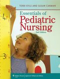 Essentials of Pediatric Nursing Essentials of Pediatric Nursing