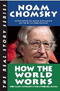 How the World Works (Real Story (Soft Skull Press)) How the World Works (Real Story (Soft Skull Press))
