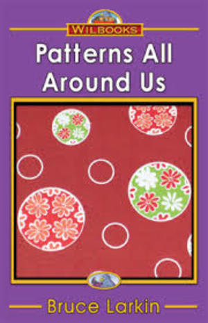 Patterns All Around Us Patterns All Around Us