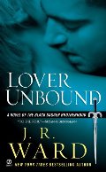 Lover Unbound (Black Dagger Brotherhood, Book 5) Lover Unbound (Black Dagger Brotherhood, Book 5)