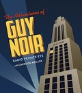 Adventures of Guy Noir, The Adventures of Guy Noir, The