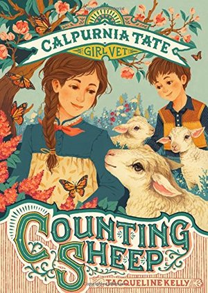 Counting Sheep: Calpurnia Tate, Girl Vet Counting Sheep: Calpurnia Tate, Girl Vet