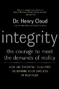 Integrity: The Courage to Meet the Demands of Reality Integrity: The Courage to Meet the Demands of Reality