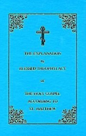 Explanation of the Holy Gospel According to St. Matthew: Vol.1, The Explanation of the Holy Gospel According to St. Matthew: Vol.1, The