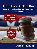 1000 Days to the Bar But the Practice of Law Begins Now, 2nd Edition 1000 Days to the Bar But the Practice of Law Begins Now, 2nd Edition