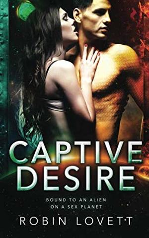 Captive Desire (Planet of Desire) Captive Desire (Planet of Desire)