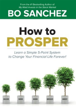 How To Prosper (Learn a Simple 5-Point System to Change Your Financial Life Forever) How To Prosper (Learn a Simple 5-Point System to Change Your Financial Life Forever)