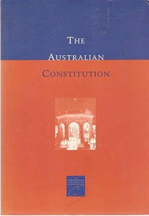Australian Constitution, The Australian Constitution, The
