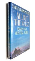 All But the Waltz: Essays on a Montana Family All But the Waltz: Essays on a Montana Family