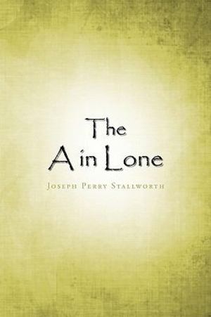 A in Lone, The A in Lone, The
